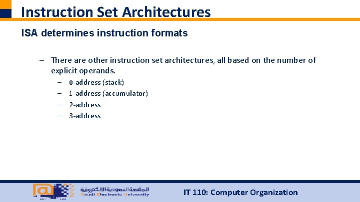 Instruction Set Architectures ISA determines instruction formats – There are other instruction set architectures,