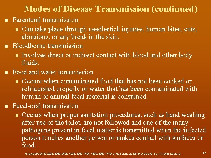 Modes of Disease Transmission (continued) n n Parenteral transmission n Can take place through