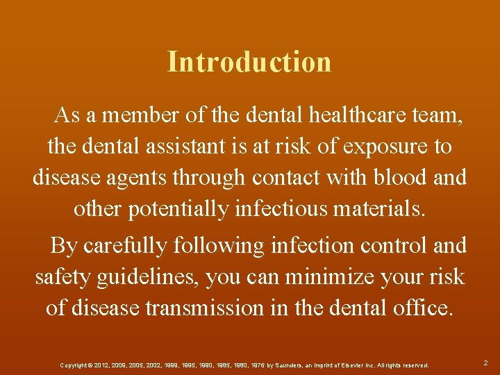 Introduction As a member of the dental healthcare team, the dental assistant is at