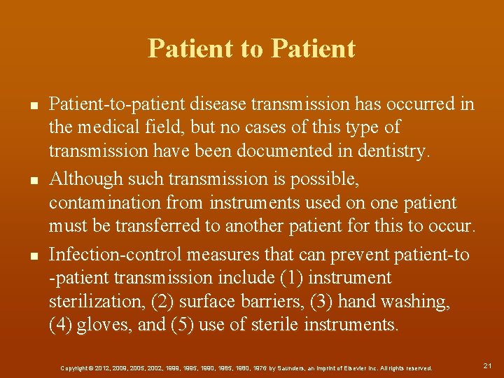 Patient to Patient n n n Patient-to-patient disease transmission has occurred in the medical