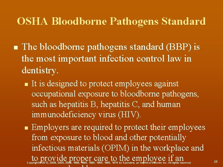 OSHA Bloodborne Pathogens Standard n The bloodborne pathogens standard (BBP) is the most important