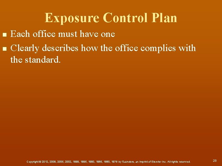 Exposure Control Plan n n Each office must have one Clearly describes how the