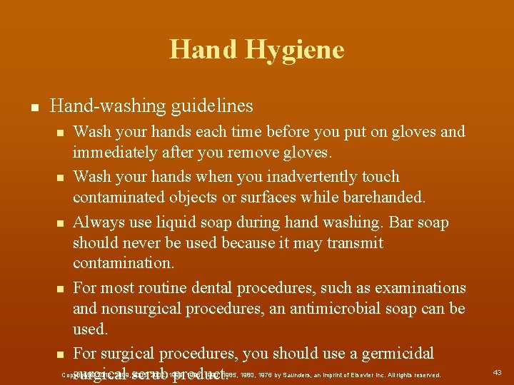 Hand Hygiene n Hand-washing guidelines n n n Wash your hands each time before