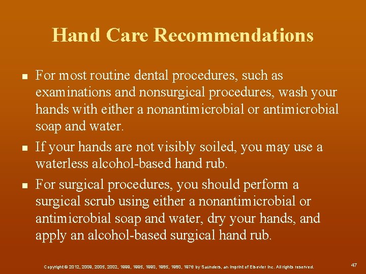 Hand Care Recommendations n n n For most routine dental procedures, such as examinations
