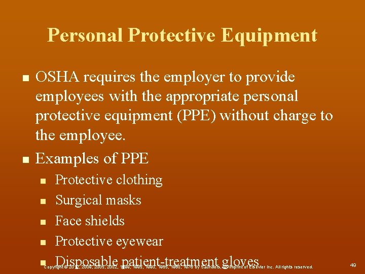 Personal Protective Equipment n n OSHA requires the employer to provide employees with the