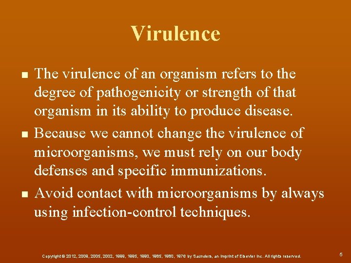 Virulence n n n The virulence of an organism refers to the degree of