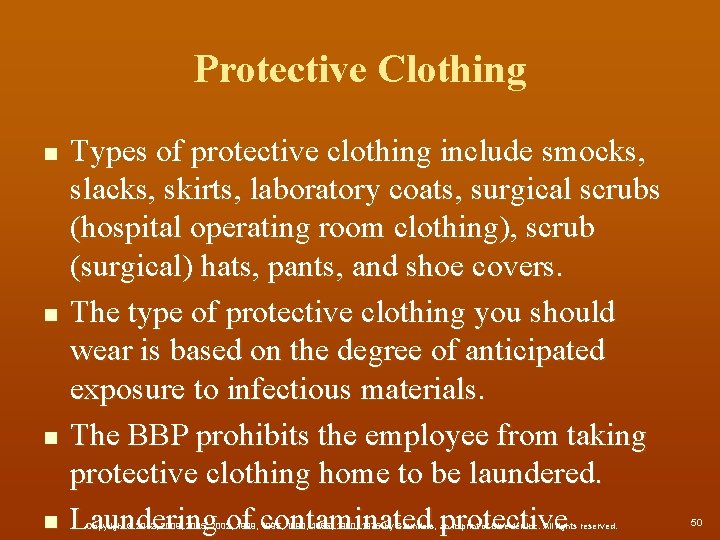 Protective Clothing n n Types of protective clothing include smocks, slacks, skirts, laboratory coats,