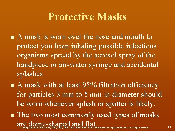 Protective Masks n n n A mask is worn over the nose and mouth
