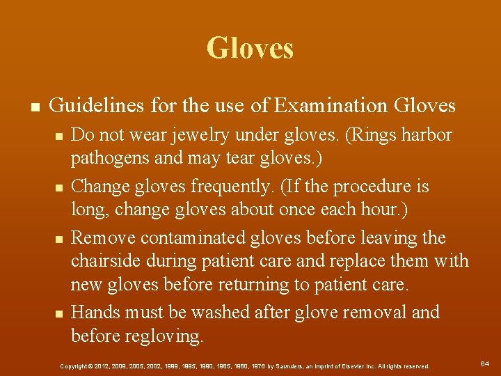 Gloves n Guidelines for the use of Examination Gloves n n Do not wear