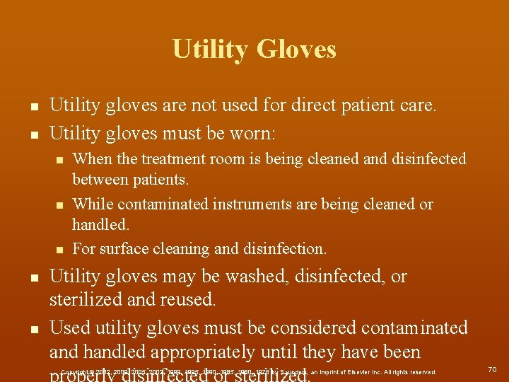 Utility Gloves n n Utility gloves are not used for direct patient care. Utility