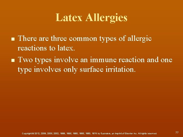 Latex Allergies n n There are three common types of allergic reactions to latex.