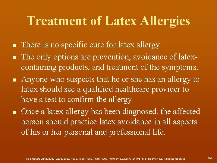 Treatment of Latex Allergies n n There is no specific cure for latex allergy.