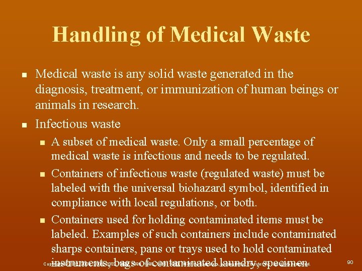 Handling of Medical Waste n n Medical waste is any solid waste generated in
