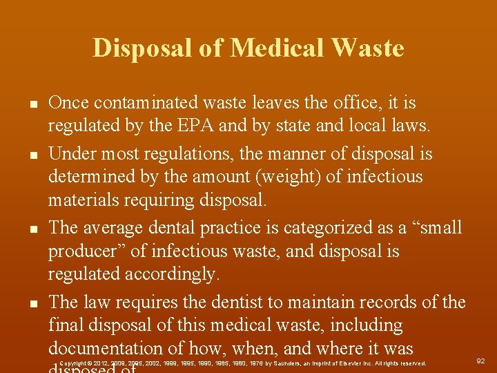 Disposal of Medical Waste n n Once contaminated waste leaves the office, it is