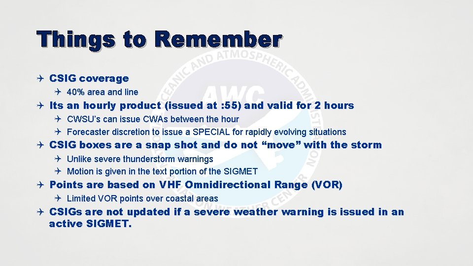 Things to Remember Q CSIG coverage Q 40% area and line Q Its an