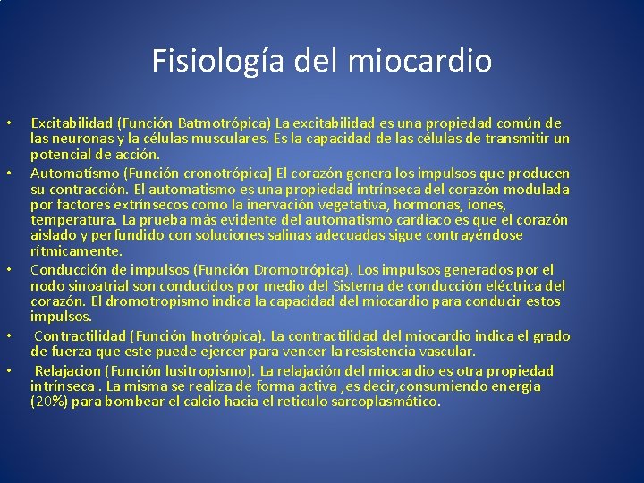 Fisiología del miocardio • • • Excitabilidad (Función Batmotrópica) La excitabilidad es una propiedad