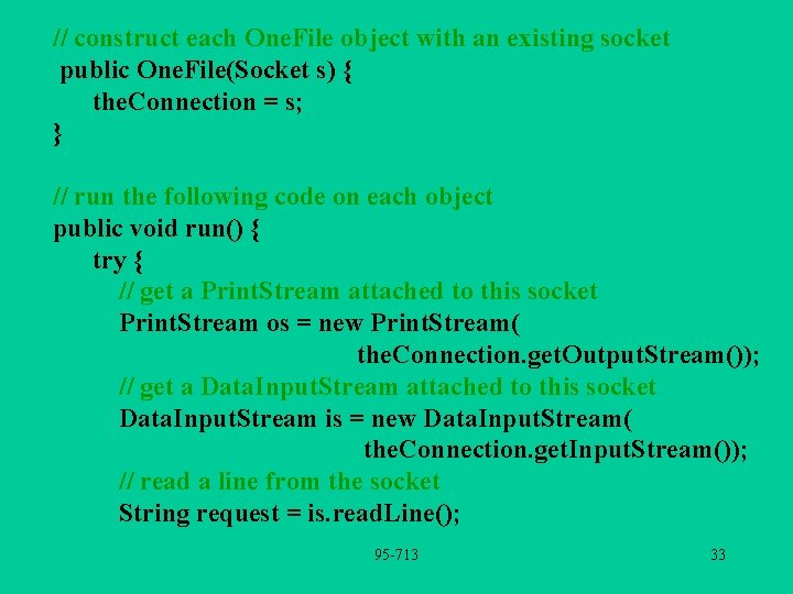 // construct each One. File object with an existing socket public One. File(Socket s)