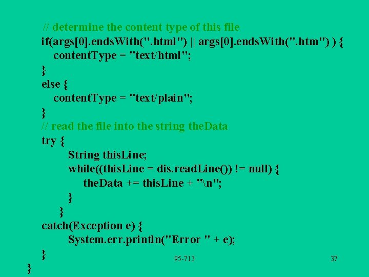 } // determine the content type of this file if(args[0]. ends. With(". html") ||