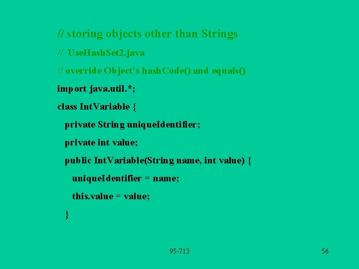 // storing objects other than Strings // Use. Hash. Set 2. java // override