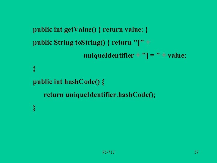 public int get. Value() { return value; } public String to. String() { return