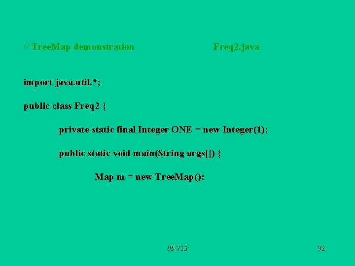 // Tree. Map demonstration Freq 2. java import java. util. *; public class Freq