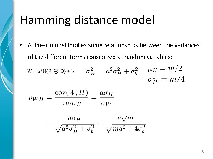 Hamming distance model • A linear model implies some relationships between the variances of Hamming distance model • A linear model implies some relationships between the variances of