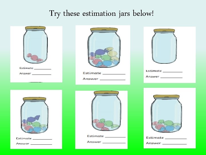 Try these estimation jars below! 