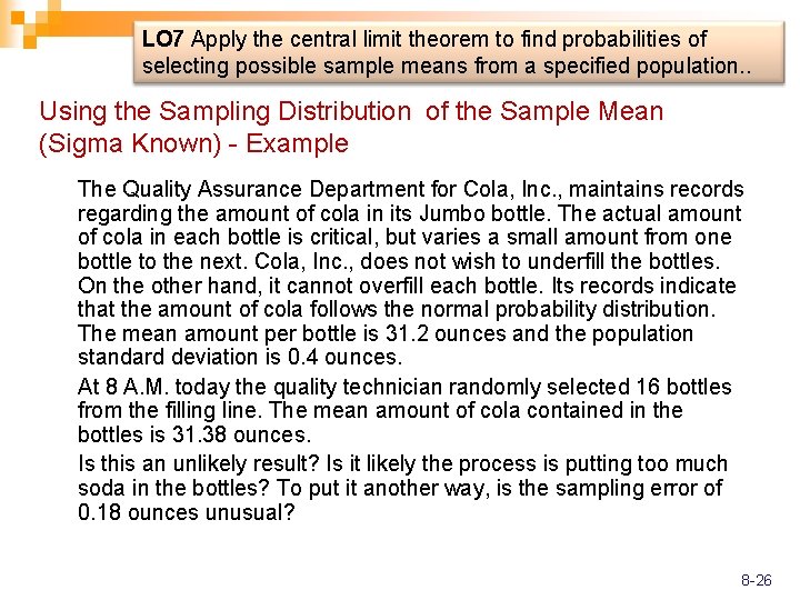 LO 7 Apply the central limit theorem to find probabilities of selecting possible sample