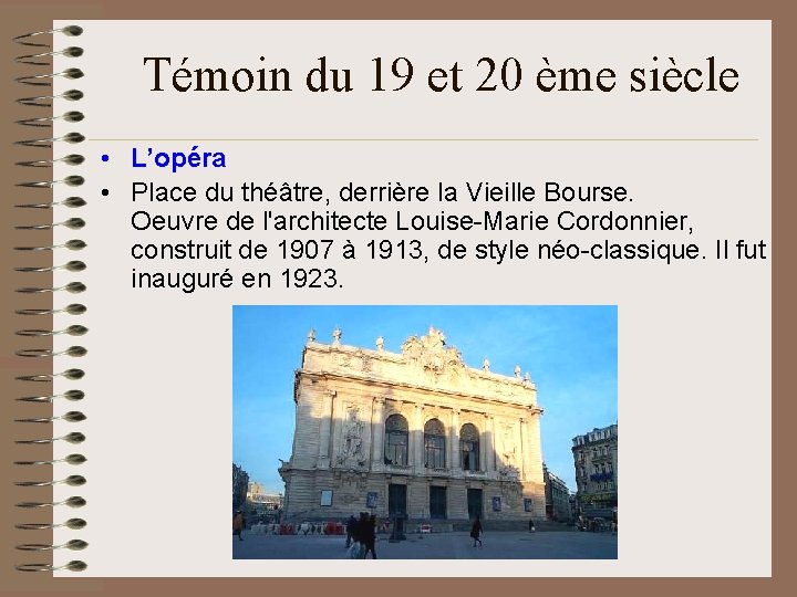 Témoin du 19 et 20 ème siècle • L’opéra • Place du théâtre, derrière