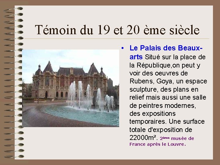 Témoin du 19 et 20 ème siècle • Le Palais des Beauxarts Situé sur