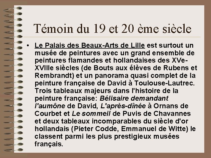 Témoin du 19 et 20 ème siècle • Le Palais des Beaux-Arts de Lille Témoin du 19 et 20 ème siècle • Le Palais des Beaux-Arts de Lille