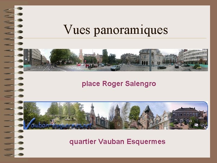 Vues panoramiques place Roger Salengro quartier Vauban Esquermes 