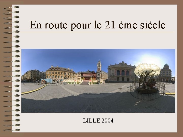 En route pour le 21 ème siècle LILLE 2004 