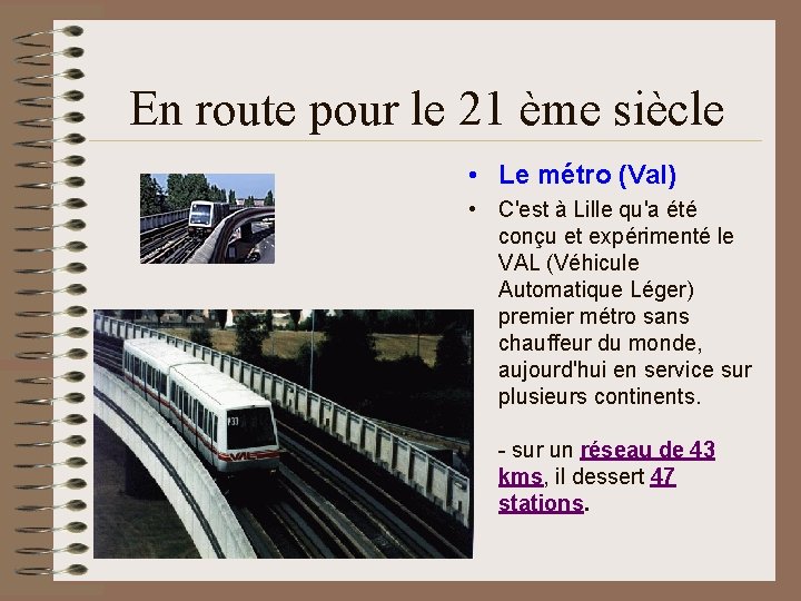 En route pour le 21 ème siècle • Le métro (Val) • C'est à