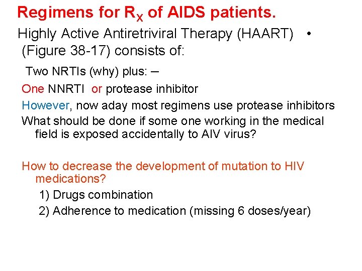 Regimens for RX of AIDS patients. Highly Active Antiretriviral Therapy (HAART) • (Figure 38