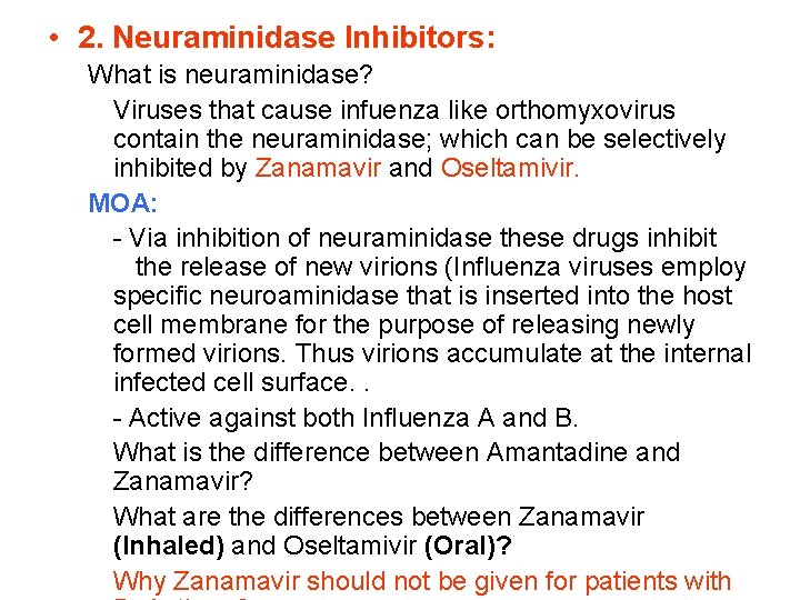  • 2. Neuraminidase Inhibitors: What is neuraminidase? Viruses that cause infuenza like orthomyxovirus