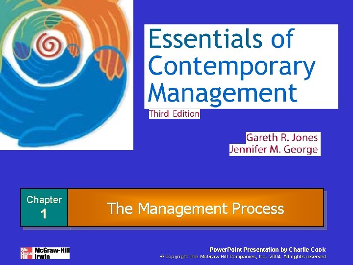 Chapter 1 The Management Process Power. Point Presentation by Charlie Cook © Copyright The