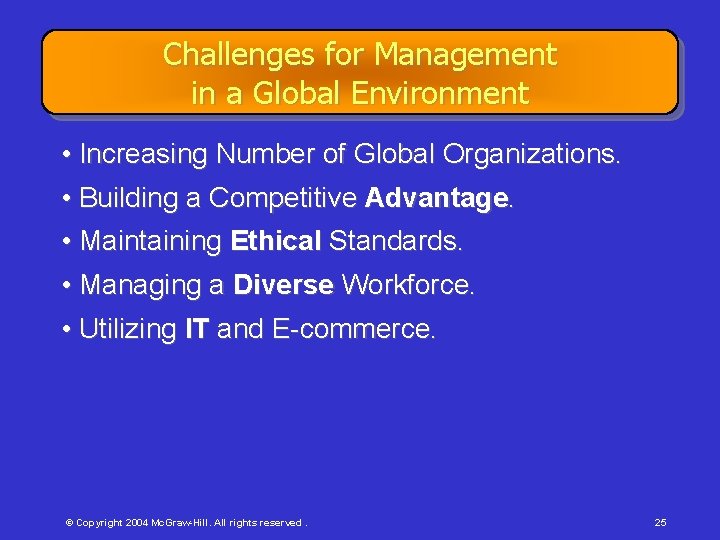 Challenges for Management in a Global Environment • Increasing Number of Global Organizations. •