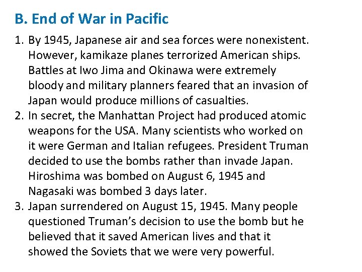 B. End of War in Pacific 1. By 1945, Japanese air and sea forces