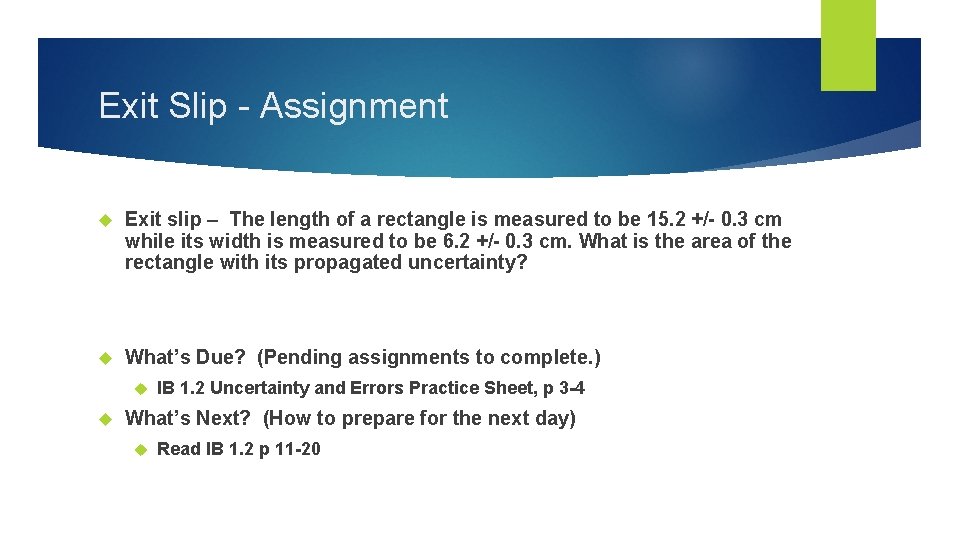 Exit Slip - Assignment Exit slip – The length of a rectangle is measured