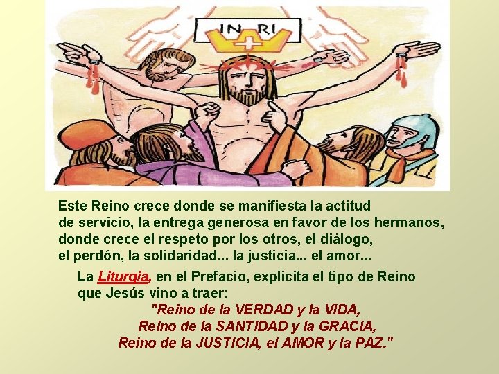Este Reino crece donde se manifiesta la actitud de servicio, la entrega generosa en Este Reino crece donde se manifiesta la actitud de servicio, la entrega generosa en