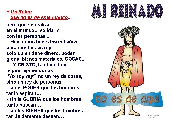 + Un Reino que no es de este mundo. . . pero que se + Un Reino que no es de este mundo. . . pero que se