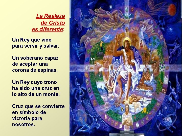 La Realeza de Cristo es diferente: Un Rey que vino para servir y salvar. La Realeza de Cristo es diferente: Un Rey que vino para servir y salvar.