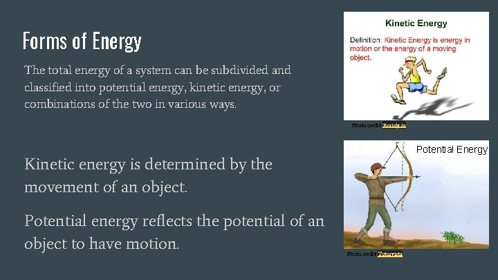 Forms of Energy The total energy of a system can be subdivided and classified