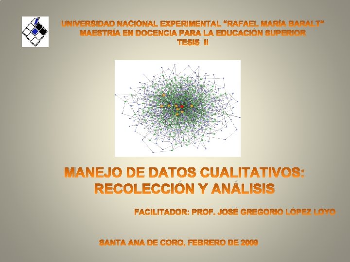 UNIVERSIDAD NACIONAL EXPERIMENTAL “RAFAEL MARÍA BARALT“ MAESTRÍA EN DOCENCIA PARA LA EDUCACIÓN SUPERIOR TESIS