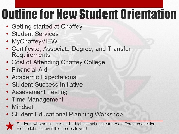 Outline for New Student Orientation • • • Getting started at Chaffey Student Services