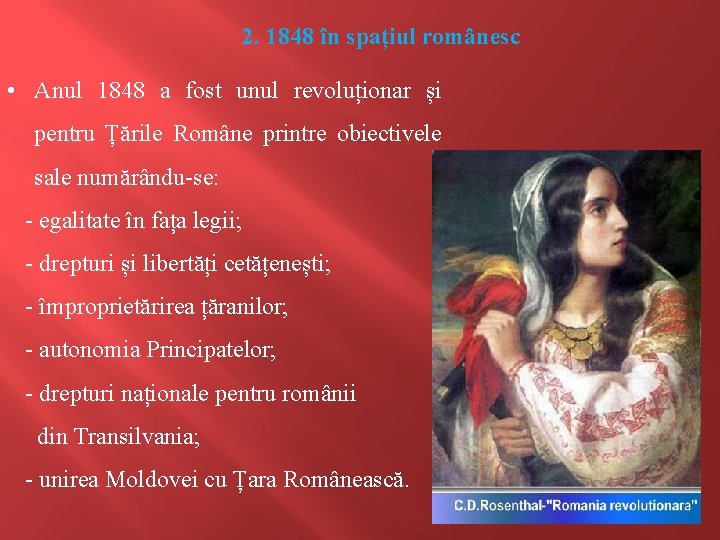 2. 1848 în spațiul românesc • Anul 1848 a fost unul revoluționar și pentru