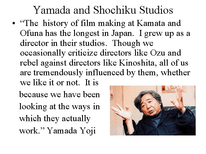 Yamada and Shochiku Studios • “The history of film making at Kamata and Ofuna Yamada and Shochiku Studios • “The history of film making at Kamata and Ofuna