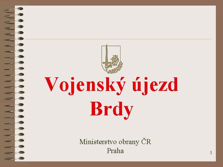 Vojenský újezd Brdy Ministerstvo obrany ČR Praha 1 