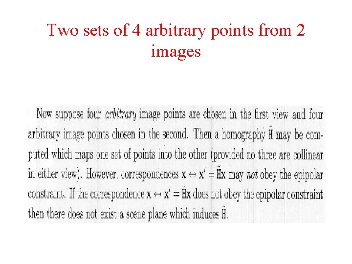 Two sets of 4 arbitrary points from 2 images 